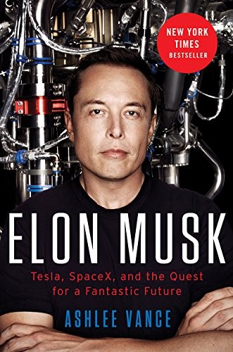 Cover of Elon Musk: Tesla, SpaceX, and the Quest for a Fantastic Future