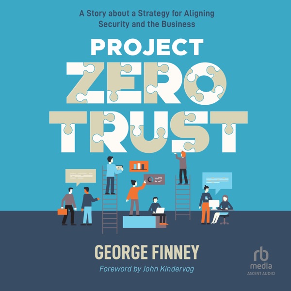 Cover of Project Zero Trust: A Story about a Strategy for Aligning Security and the Business