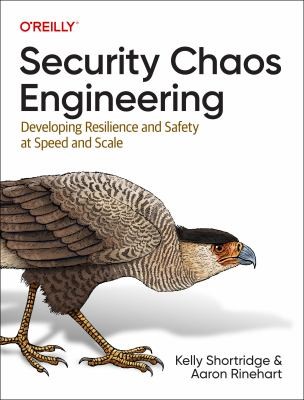 Cover of Security Chaos Engineering: Sustaining Resilience in Software and Systems