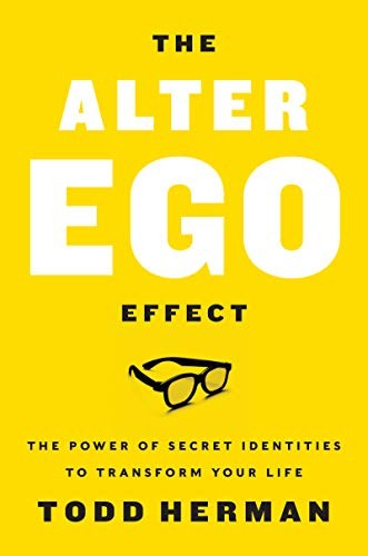 Cover of The Alter Ego Effect: Defeat the Enemy, Unlock Your Heroic Self, and Start Kicking Ass