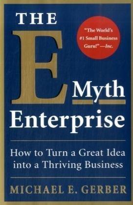 Cover of The E-Myth Enterprise: How to Turn A Great Idea Into a Thriving Business
