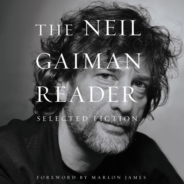 Cover of The Neil Gaiman Reader: Selected Fiction